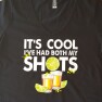 It’s Cool I’ve Had Both My Shots T Shirt Tequila Image